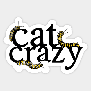 Crazy Cat Caterpillar Crazy Sticker